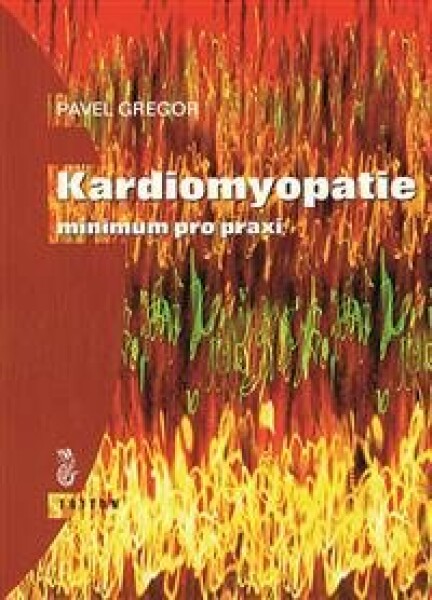 Kardiomyopatie ? minimum pro praxi - Pavel Gregor