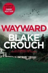 Wayward - Blake Crouch