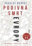 Podivná smrt Evropy Douglas Murray