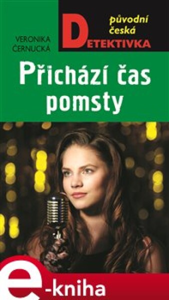 Přichází čas pomsty - Veronika Černucká e-kniha