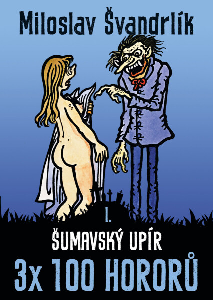 Šumavský upír - Miloslav Švandrlík