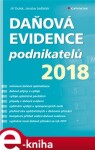 Daňová evidence podnikatelů 2018 - Jiří Dušek, Jaroslav Sedláček e-kniha