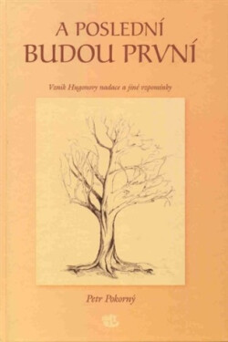 A poslední budou první - Petr Pokorný