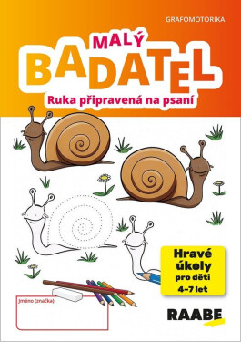 Malý Badatel - Ruka připravená na psaní - Hana Nádvorníková