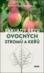Základy řezu ovocných stromů a keřů - Rolf Heinzelmann; Manfred Nuber