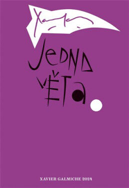 Jedna věta: Xavier Galmiche - Xavier Galmiche