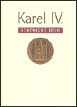 Karel IV.Státnické dílo - Marie Bláhová