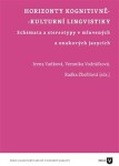 Horizonty kognitivně-kulturní lingvistiky Irena Vaňková,