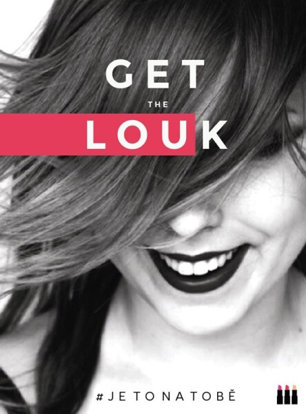 Get the Louk: je to na tobě Lucie Dejmková