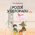 Pozdě v listopadu - Tove Janssonová - audiokniha