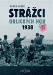 Strážci Orlických hor 1938 Radan Lášek