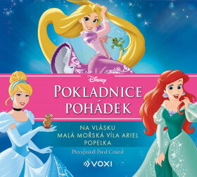 Disney - Na vlásku, Malá mořská víla Ariel, Popelka ( pro děti) (audiokniha) - Walt Disney