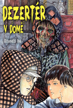 Dezertér v domě - Džundži Itó
