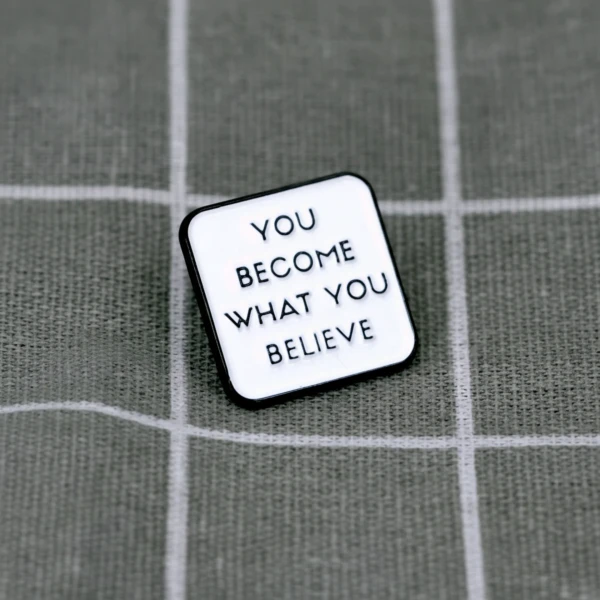 Pinarna.cz You become what you believe / Staneš se tím, čemu věříš