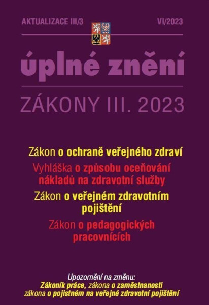Aktualizace III/3 2023 Úplné znění Zákony III.