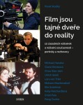 Film jsou tajné dveře do reality - 10 zásadních filmových režisérek a režisérů současnosti - Pavel Sladký