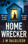 Homewrecker - J. M. Dalgliesh