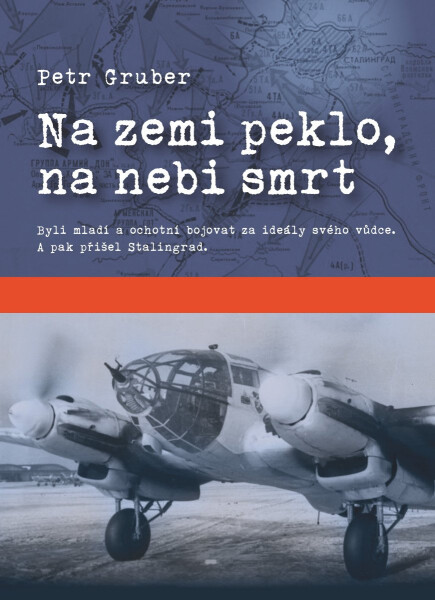 Na zemi peklo, na nebi smrt - Petr Gruber