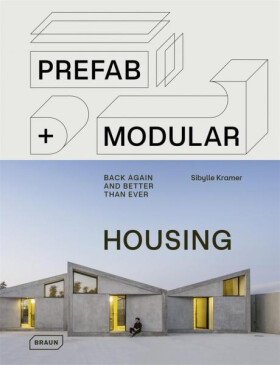Prefab & Modular Housing - Sibylle Kramer