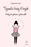 Tajemství krásy Korejek - Charlotte Cho, Gemma Corell
