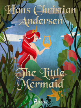 The Little Mermaid - Hans Christian Andersen