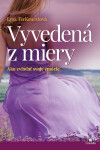 Vyvedená z miery - Lysa TerKeurst