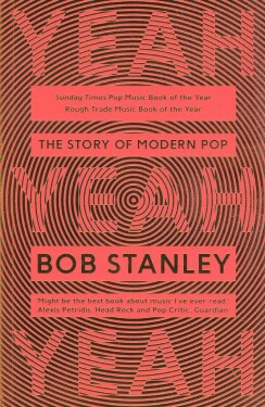 Yeah Yeah Yeah The Story Of Modern Pop BAM Book