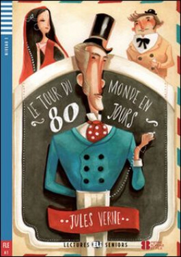 Lectures ELI Seniors Niveau 1 (A1): Le tour du monde en 80 jours + CD Audio - Jules Verne