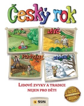 Český rok Lidové zvyky tradice nejen pro děti