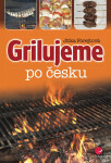 Grilujeme po česku - Jitka Forejtová