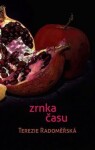 Zrnka času - Terezie Radoměřská