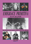 Emigrace primitiva - Ivan Hajniš