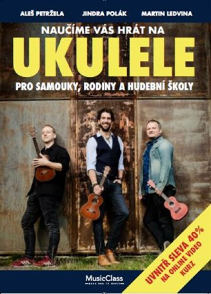 Naučíme vás hrát na ukulele/ Pro samouky - Aleš Petržela