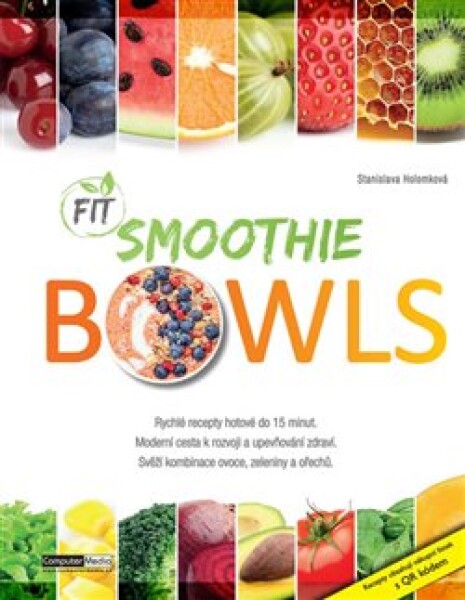 Fit Smoothies Bowls Stanislava Holomková