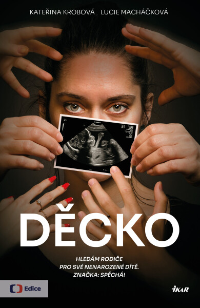 Děcko - Kateřina Krobová, Lucie Macháčková