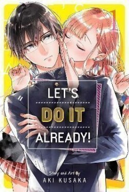 Let´s Do It Already! 1 - Aki Kusaka