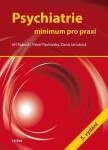 Psychiatrie - Minimum pro praxi - Jiří Raboch