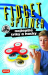 Fidget Spinner Najlepšie triky hacky