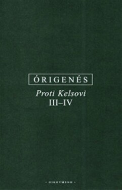 Proti Kelsovi III-IV Alexandrie Órigenés