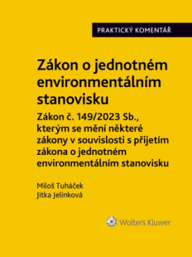 Zákon o jednotném environmentálním stanovisku. Praktický komentář - Miloš Tuháček, Jitka Jelínková - e-kniha