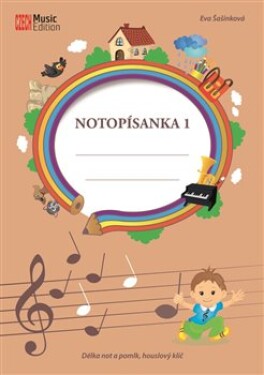 Notopísanka 1 - Délka not a pomlk, houslový klíč, 2. vydání - Eva Šašinková