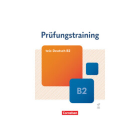 Prüfungstraining DaF - B2. telc Deutsch B2 - Übungsbuch mit Lösungsbeileger und Audio-Download