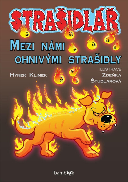 Strašidlář - Mezi námi ohnivými strašidly - Hynek Klimek, Zdeňka Študlarová