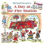 Day at the Fire Station - Richard Scarry