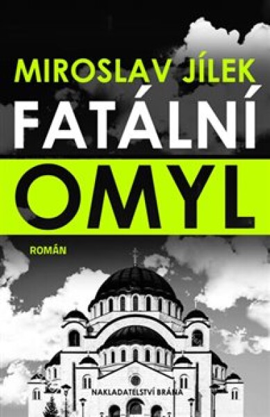 Fatální omyl - Miroslav Jílek