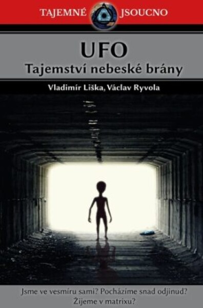 UFO Tajemství nebeské brány Vladimír Liška, Václav Ryvola