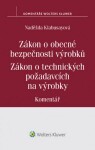 Zákon obecné bezpečnosti výrobků Zákon technických požadavcích na