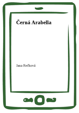 Černá Arabella - MUDr. Jana Rečková