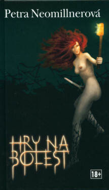 Hry na bolest - Petra Neomillnerová