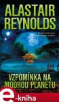 Vzpomínka na modrou planetu Alastair Reynolds